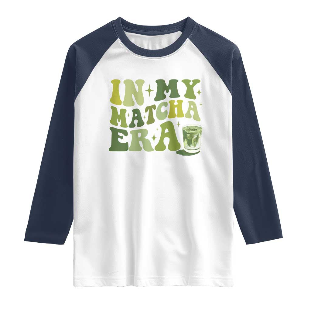 In My Matcha Era Raglan Shirt Matcha Latte Lover TS11 White Navy Print Your Wear