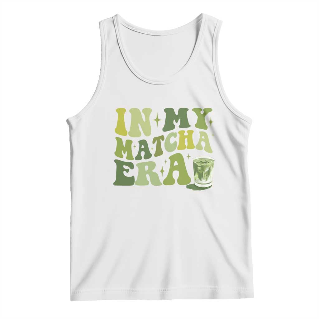 In My Matcha Era Tank Top Matcha Latte Lover TS11 White Print Your Wear