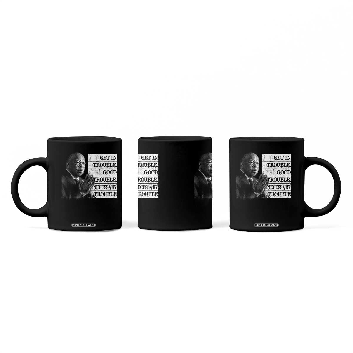 John Lewis Coffee Mug Get In Good Necessary Trouble Social Justice TS11 Print Your Wear