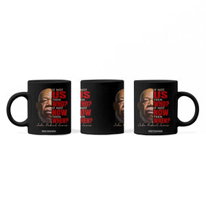 John Lewis Coffee Mug If Not Us Then Who If Not Now Then When TS11 Print Your Wear