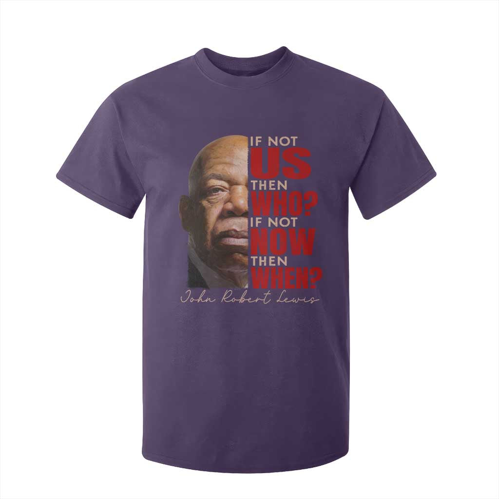 John Lewis T Shirt For Kid If Not Us Then Who If Not Now Then When TS11 Purple Print Your Wear