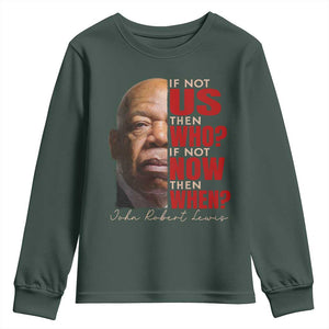 John Lewis Youth Sweatshirt If Not Us Then Who If Not Now Then When TS11 Dark Forest Green Print Your Wear