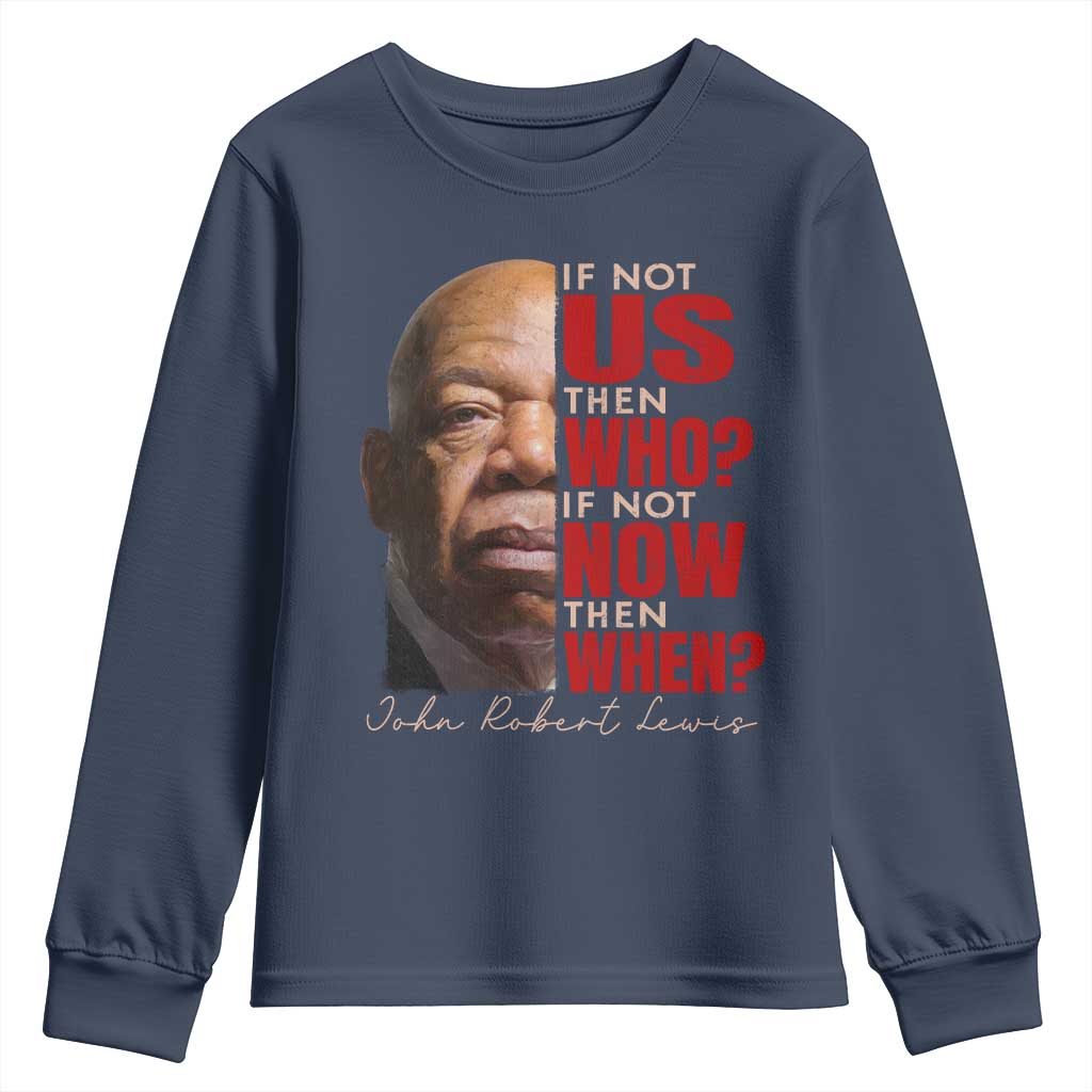 John Lewis Youth Sweatshirt If Not Us Then Who If Not Now Then When TS11 Navy Print Your Wear