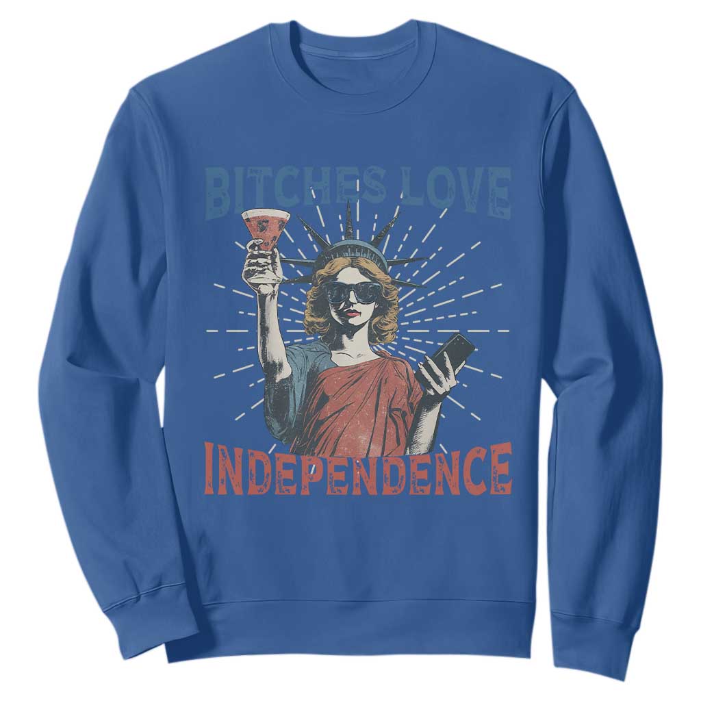 Funny Bitches Love Independence 4th Of July Sweatshirt Retro Statue Of Liberty TS11 Royal Blue Print Your Wear