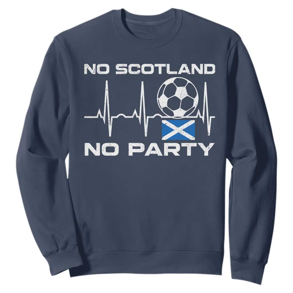 No Scotland No Party Sweatshirt Scotland Football Proud Scottish Fan TS11 Navy Print Your Wear