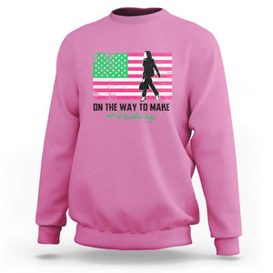 Kamala 2024 Sweatshirt On The Way To Make Herstory USA Flag TS11 Azalea Print Your Wear