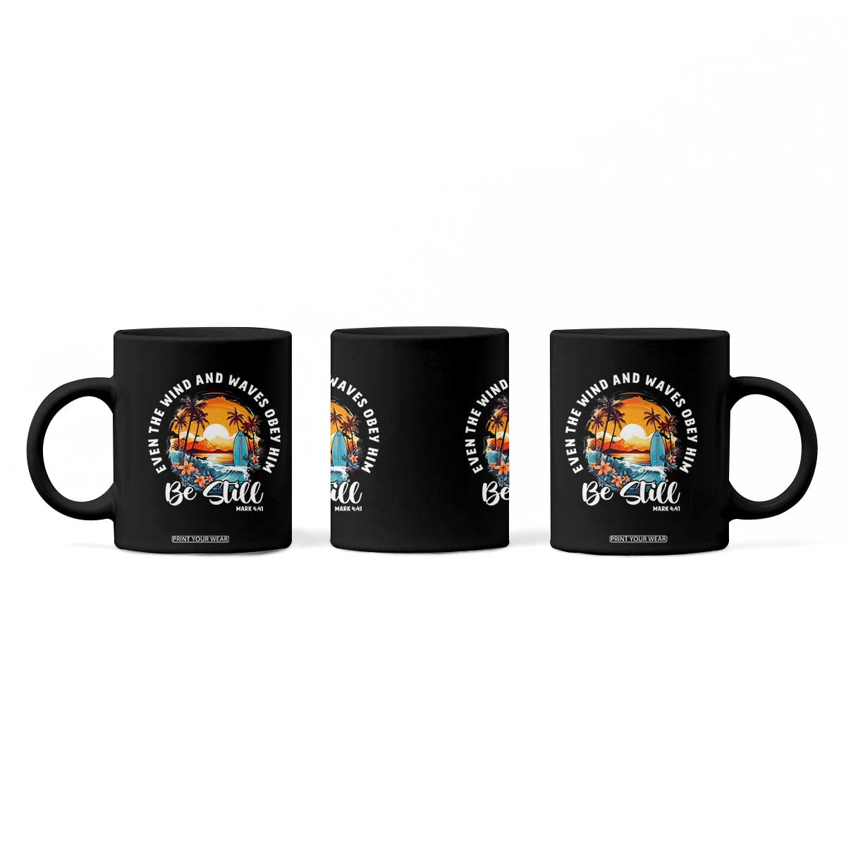 Even The Wind And Waves Obey Him Be Still Coffee Mug Christian Bible Verse Summer Vacation TS11 Print Your Wear