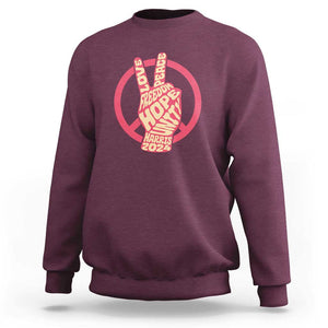 Harris 2024 Sweatshirt Love Peace Freedom Hope Unity Peace Sign TS11 Maroon Print Your Wear