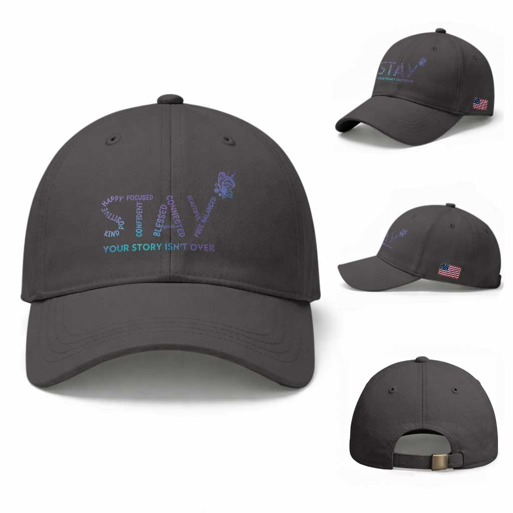 Suicide Prevention Awareness Baseball Cap Stay Your Story Isn't Over Butterfly Semicolon TS11 Baseball Cap Universal Fit Dark Gray Print Your Wear