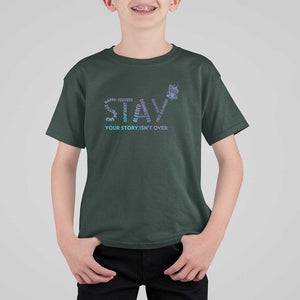 Suicide Prevention Awareness T Shirt For Kid Stay Your Story Isn't Over Butterfly Semicolon TS11 Dark Forest Green Print Your Wear