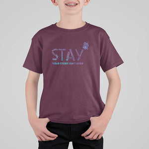 Suicide Prevention Awareness T Shirt For Kid Stay Your Story Isn't Over Butterfly Semicolon TS11 Maroon Print Your Wear