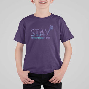 Suicide Prevention Awareness T Shirt For Kid Stay Your Story Isn't Over Butterfly Semicolon TS11 Purple Print Your Wear