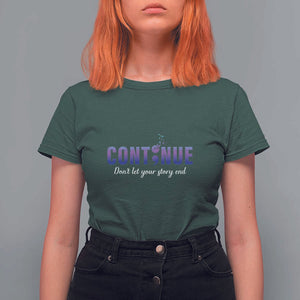 Suicide Prevention Awareness T Shirt For Women Continue Don't Let Your Story End Semicolon Butterflies TS11 Dark Forest Green Print Your Wear