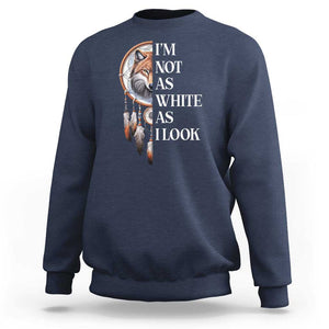 Native Americans Sweatshirt I'm Not As White As I Look Vintage Wolf Dreamcatcher TS11 Navy Print Your Wear