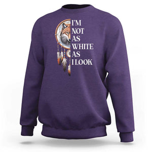 Native Americans Sweatshirt I'm Not As White As I Look Vintage Wolf Dreamcatcher TS11 Purple Print Your Wear