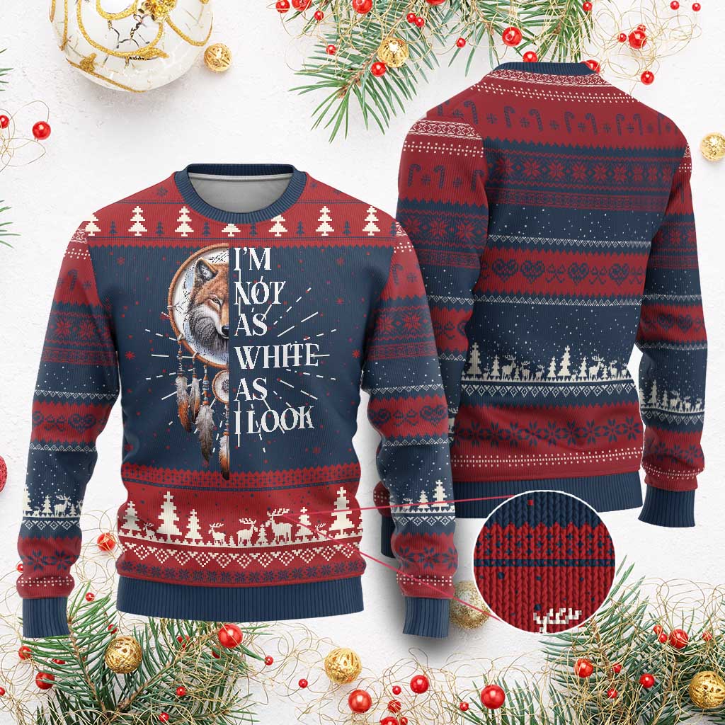 Native Americans Ugly Christmas Sweater I'm Not As White As I Look Vintage Wolf Dreamcatcher TS11 Burgundy Print Your Wear