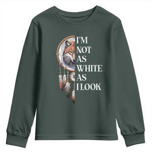 Native Americans Youth Sweatshirt I'm Not As White As I Look Vintage Wolf Dreamcatcher TS11 Dark Forest Green Print Your Wear