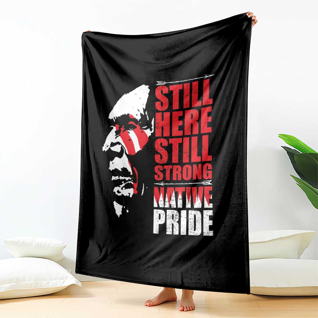 Native Americans Throw Blanket Still Here Still Strong Native Pride Tribes TS11 Print Your Wear