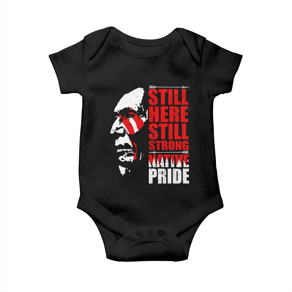 Native Americans Baby Onesie Still Here Still Strong Native Pride Tribes TS11 Black Print Your Wear