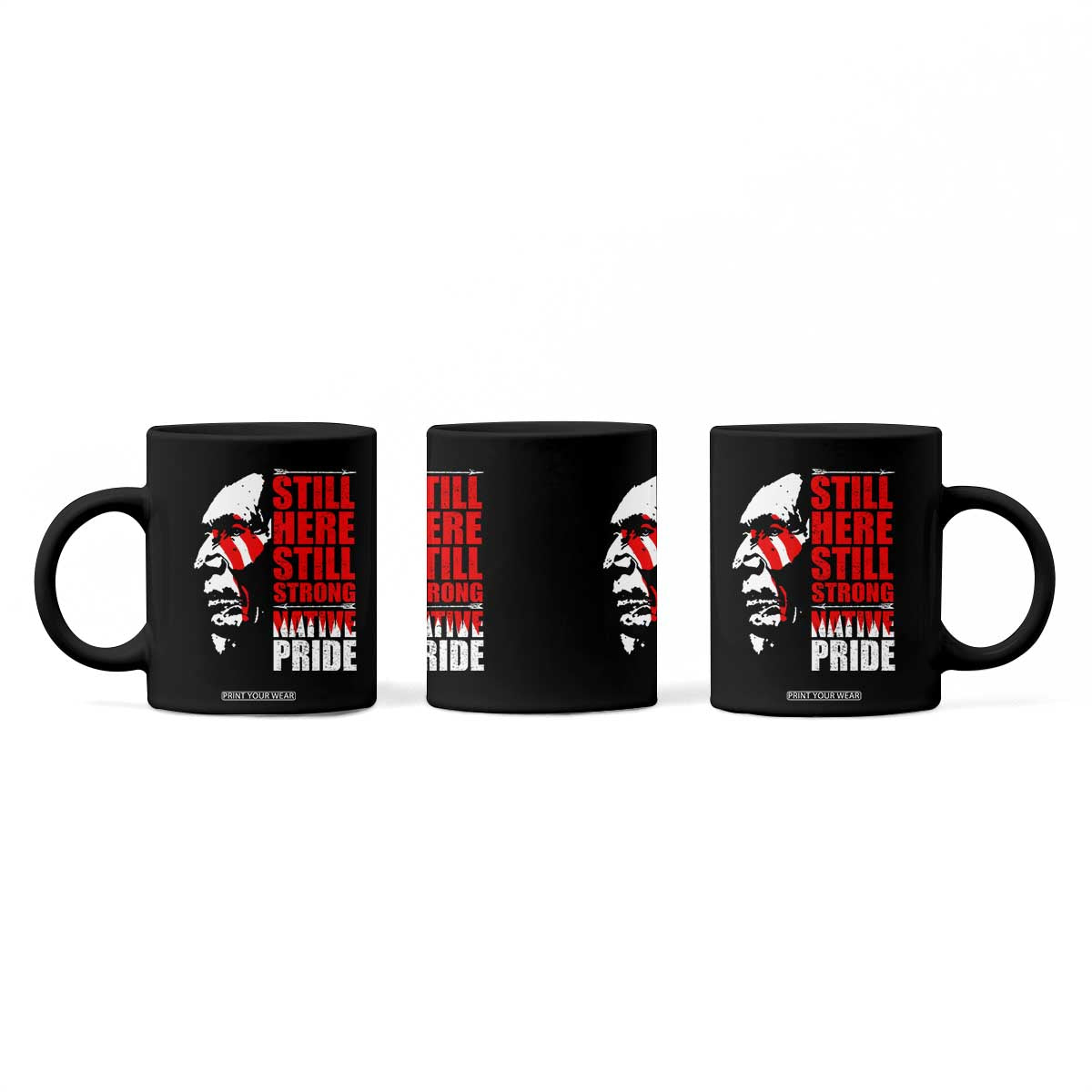 Native Americans Coffee Mug Still Here Still Strong Native Pride Tribes TS11 Print Your Wear