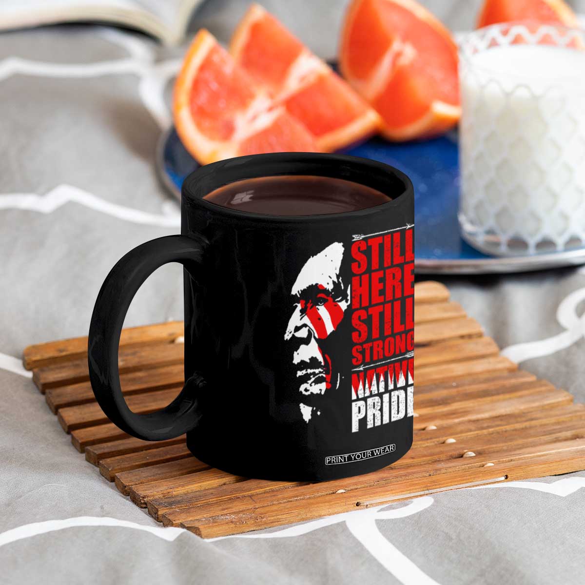 Native Americans Coffee Mug Still Here Still Strong Native Pride Tribes TS11 Print Your Wear