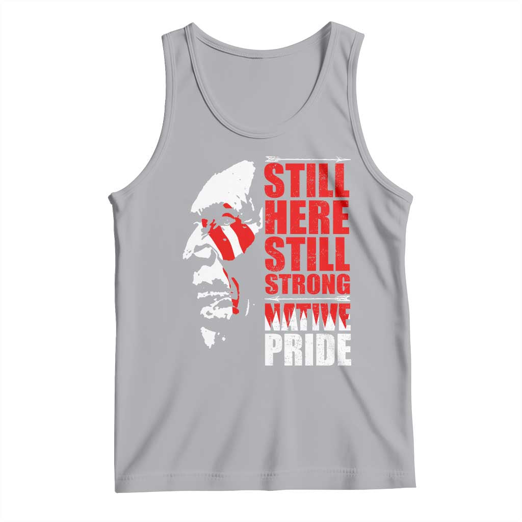 Native Americans Tank Top Still Here Still Strong Native Pride Tribes TS11 Athletic Heather Print Your Wear
