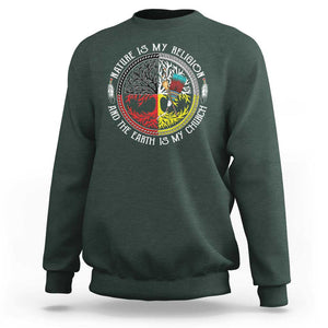 Native Americans Sweatshirt Nature Is My Religion And The Earth Is My Church Tree Peyote TS11 Dark Forest Green Print Your Wear