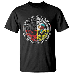 Native Americans T Shirt Nature Is My Religion And The Earth Is My Church Tree Peyote TS11 Black Print Your Wear