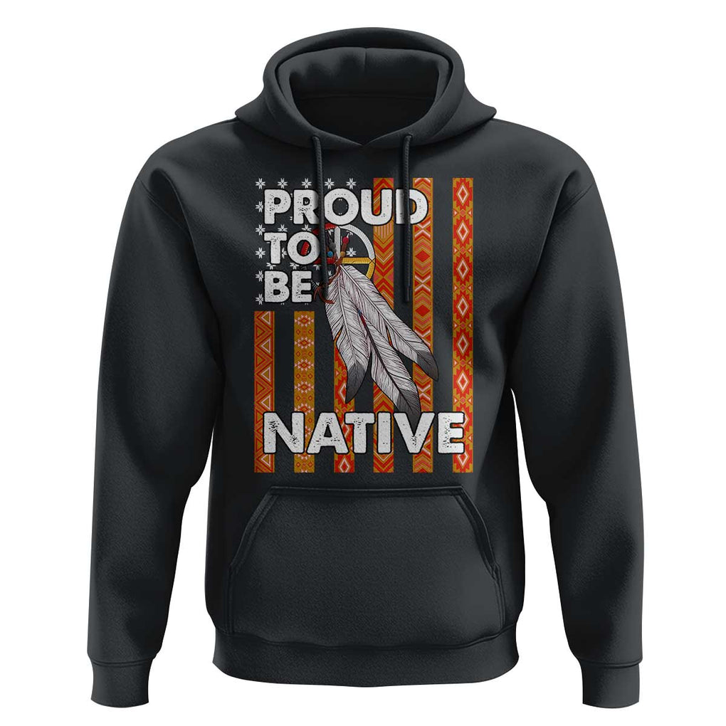 Native American Hoodie Proud To Be Native American Flag Tribal Prints Medicine Wheel TS11 Black Print Your Wear