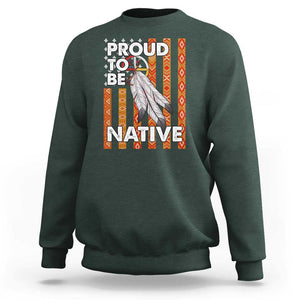 Native American Sweatshirt Proud To Be Native American Flag Tribal Prints Medicine Wheel TS11 Dark Forest Green Print Your Wear