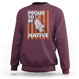 Native American Sweatshirt Proud To Be Native American Flag Tribal Prints Medicine Wheel TS11 Maroon Print Your Wear