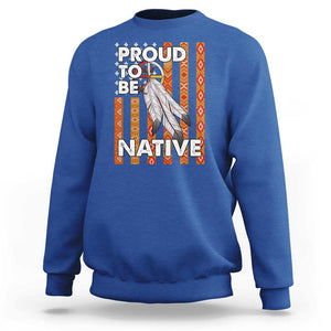 Native American Sweatshirt Proud To Be Native American Flag Tribal Prints Medicine Wheel TS11 Royal Blue Print Your Wear