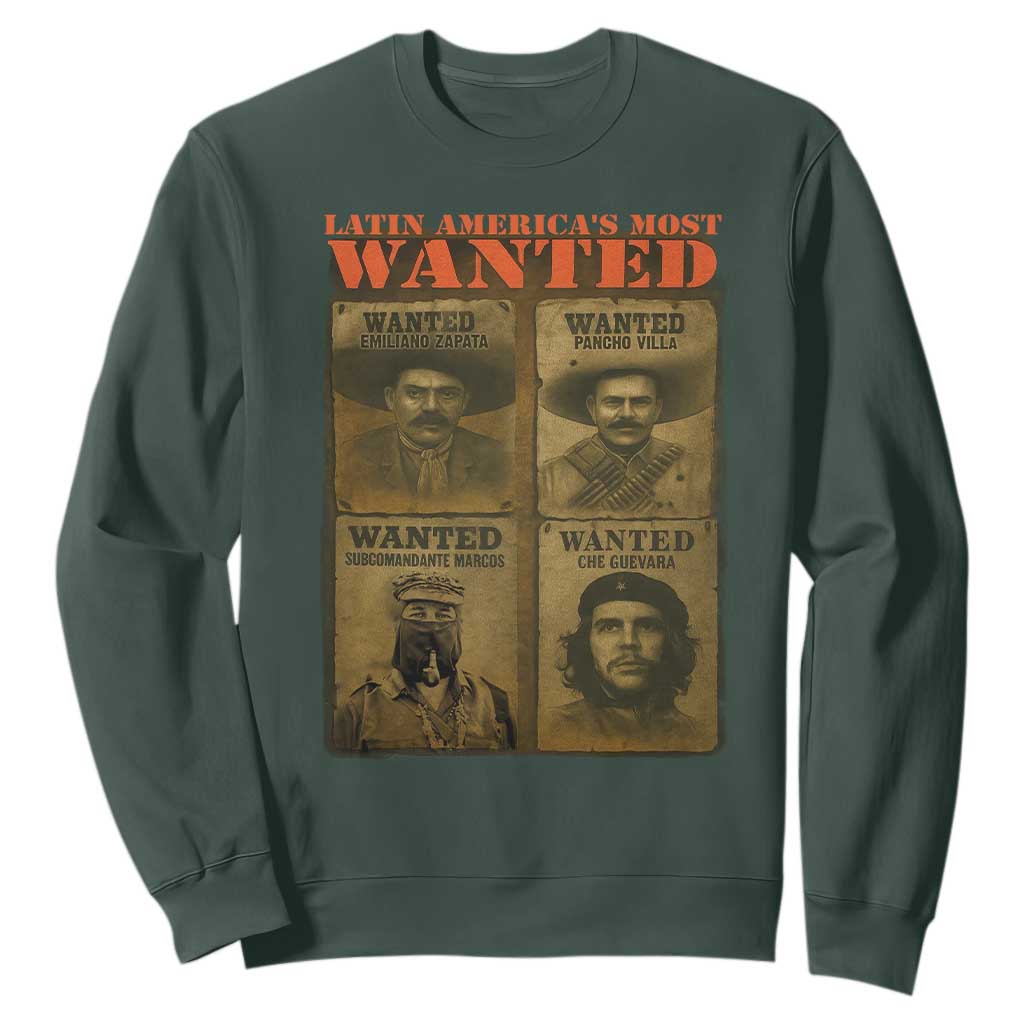 Latin America's Most Wanted Sweatshirt Mexican Revolution Latino Hispanic Heritage TS11 Dark Forest Green Print Your Wear