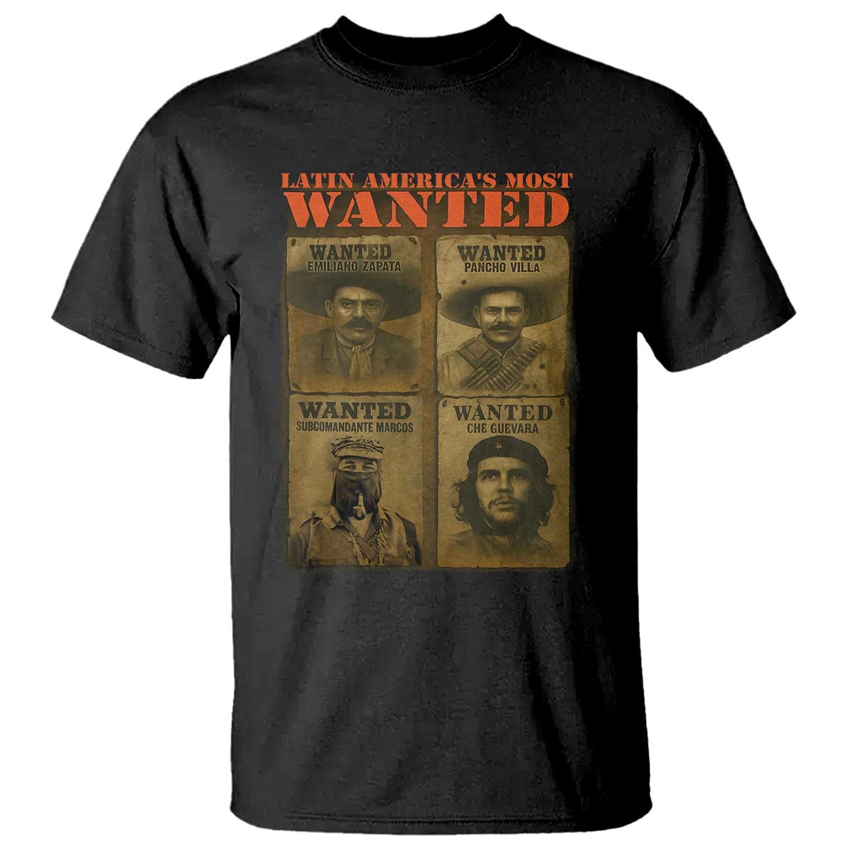Latin America's Most Wanted T Shirt Mexican Revolution Latino Hispanic Heritage TS11 Black Print Your Wear