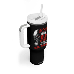 Funny Dont Mess With Old People We Didnt Get This Age By Being Stupid Tumbler With Handle Vintage Skull TS11 Print Your Wear