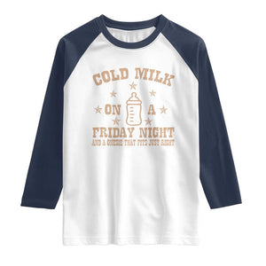 Funny Cold Milk On A Friday Night And A Onesie That Fits Just Right Raglan Shirt TS11 White Navy Print Your Wear