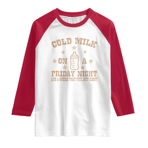 Funny Cold Milk On A Friday Night And A Onesie That Fits Just Right Raglan Shirt TS11 White Red Print Your Wear