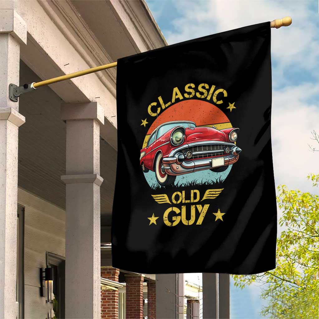 Funny Classic Old Guy Garden Flag Humor Saying Classic Car Lover TS11 Print Your Wear