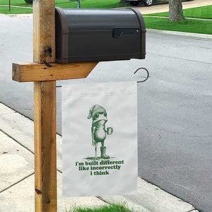 I Am Built Different Like Incorrectly I Think Frog Humor Garden Flag