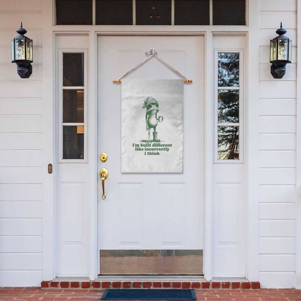 I Am Built Different Like Incorrectly I Think Frog Humor Garden Flag