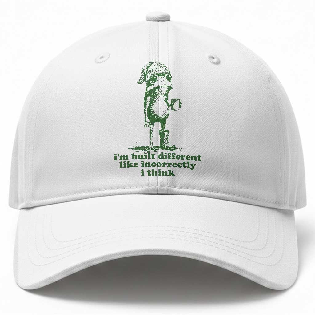 I Am Built Different Like Incorrectly I Think Frog Humor Baseball Cap