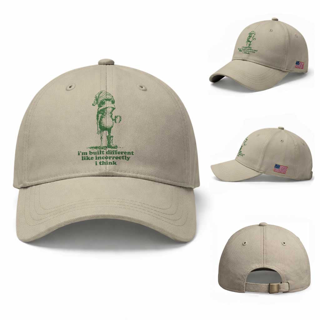 I Am Built Different Like Incorrectly I Think Frog Humor Baseball Cap
