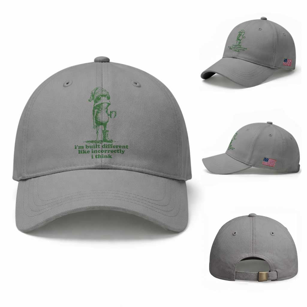 I Am Built Different Like Incorrectly I Think Frog Humor Baseball Cap