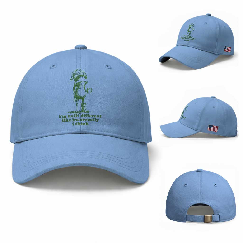 I Am Built Different Like Incorrectly I Think Frog Humor Baseball Cap