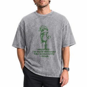 I Am Built Different Like Incorrectly I Think Frog Humor Washed Cotton T-Shirt