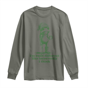 I Am Built Different Like Incorrectly I Think Frog Humor Long Sleeve Shirt