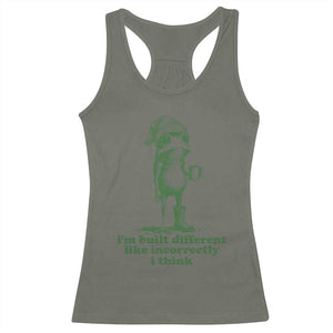 I Am Built Different Like Incorrectly I Think Frog Humor Racerback Tank Top