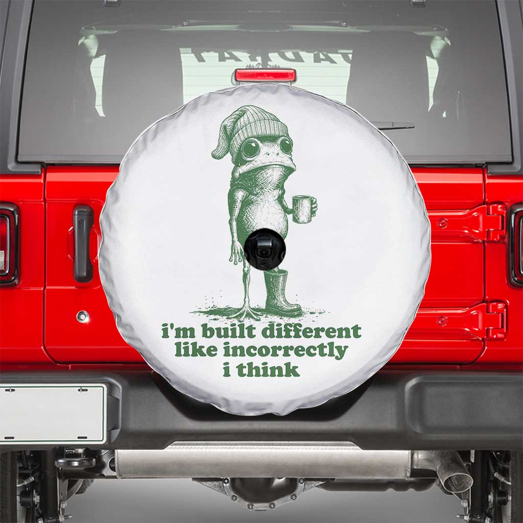 I Am Built Different Like Incorrectly I Think Frog Humor Spare Tire Cover