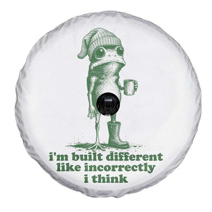I Am Built Different Like Incorrectly I Think Frog Humor Spare Tire Cover
