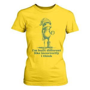 I Am Built Different Like Incorrectly I Think Frog Humor T Shirt For Women